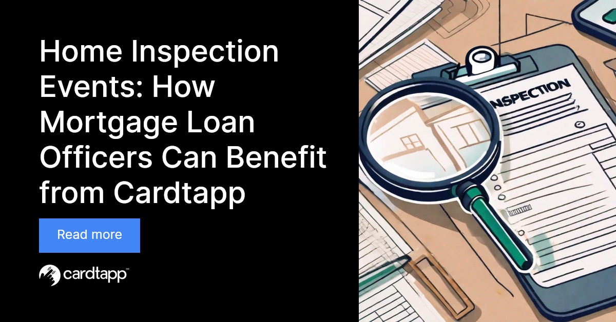 Home Inspection Events How Mortgage Loan Officers Can Benefit from
